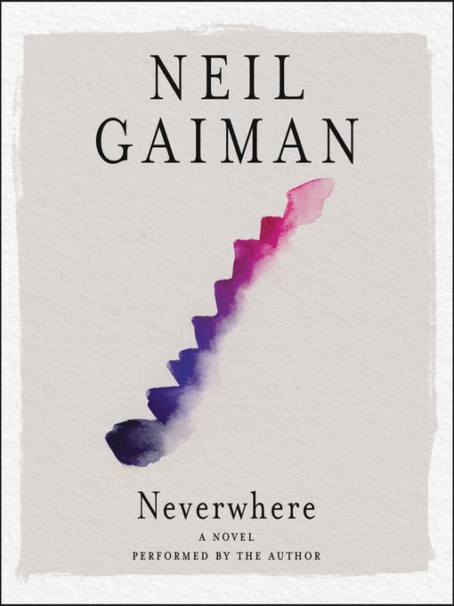 Neil Gaiman创作的Neverwhere作品的详细信息 - 可供借阅